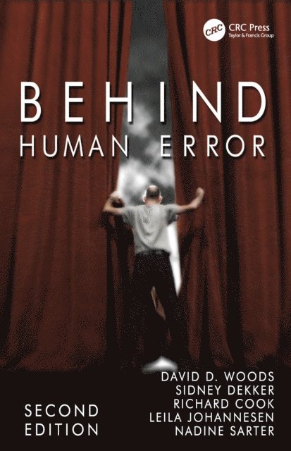 Nadine Sarter, Leila Johannesen, Richard Cook, Sidney Dekker, David Woods - Behind Human Error, E-bok