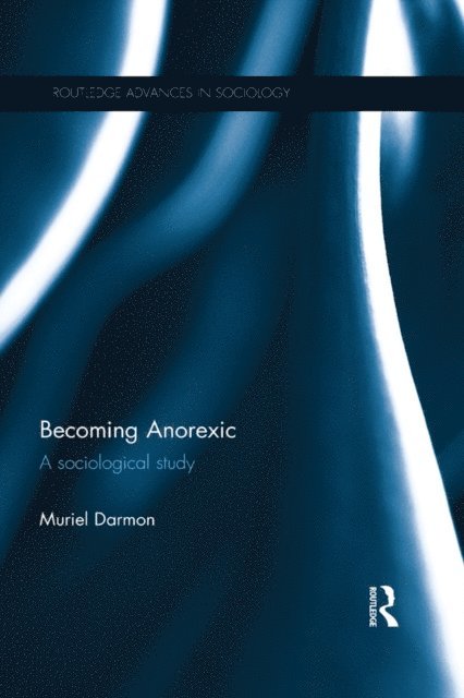 Muriel Darmon - Becoming Anorexic, E-bok