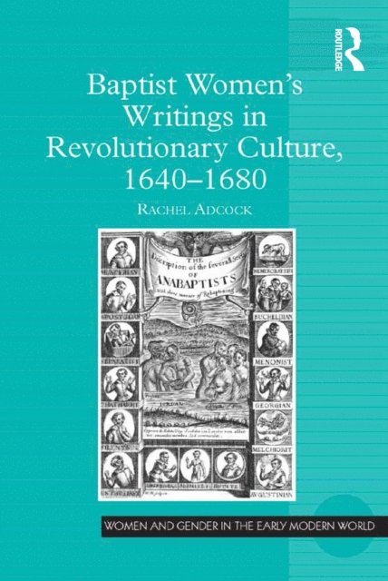 Rachel Adcock - Baptist Women's Writings in Revolutionary Culture, 1640-1680, E-bok