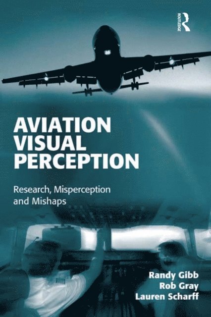 Lauren Scharff, Rob Gray, Randy Gibb - Aviation Visual Perception, E-bok