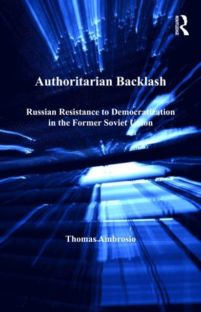 Thomas Ambrosio - Authoritarian Backlash, E-bok
