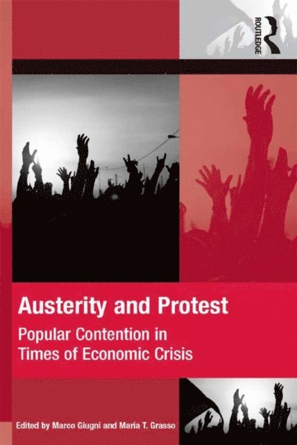 Maria Grasso, Marco Giugni - Austerity and Protest, E-bok