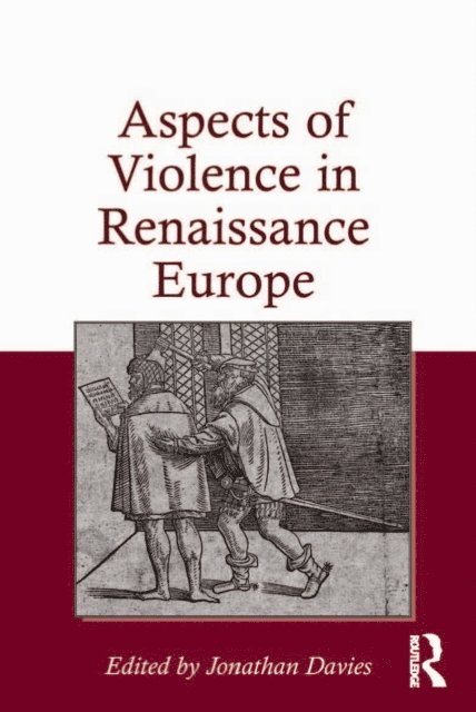 Jonathan Davies - Aspects of Violence in Renaissance Europe, E-bok