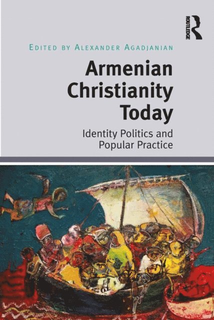 Alexander Agadjanian - Armenian Christianity Today, E-bok