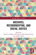 Archives, Recordkeeping and Social Justice