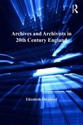 Archives and Archivists in 20th Century England
