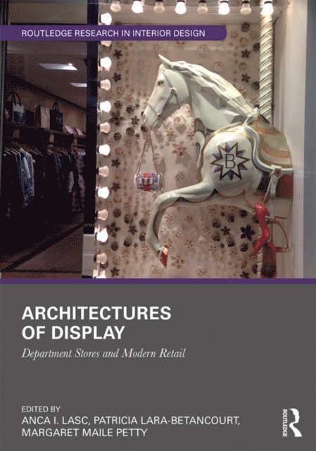 Margaret Maile Petty, Patricia Lara-Betancourt, Anca I. Lasc - Architectures of Display, E-bok