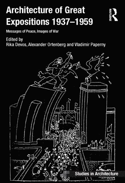 Alexander Ortenberg, Rika Devos - Architecture of Great Expositions 1937-1959, E-bok