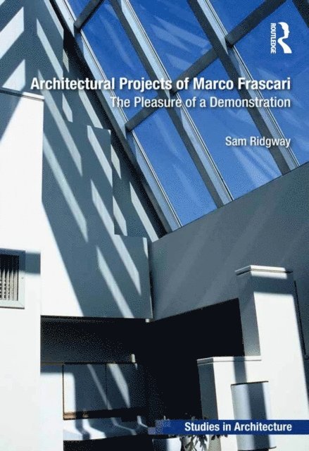 Sam Ridgway - Architectural Projects of Marco Frascari, E-bok