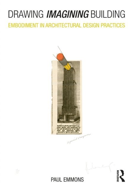 Paul Emmons - Drawing Imagining Building, E-bok