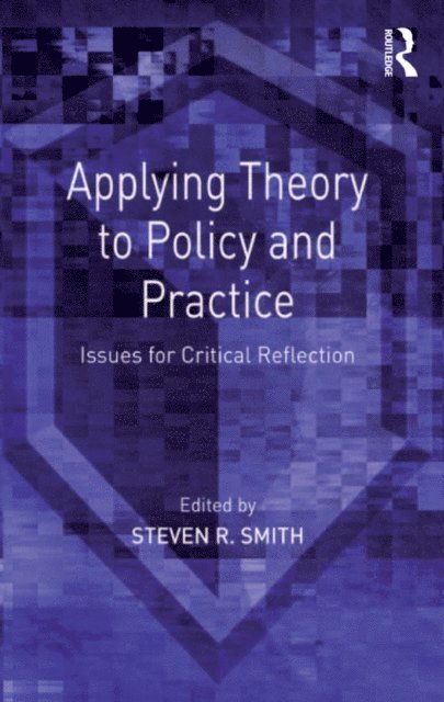 Steven R. Smith - Applying Theory to Policy and Practice, E-bok