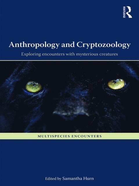 Samantha Hurn - Anthropology and Cryptozoology, E-bok