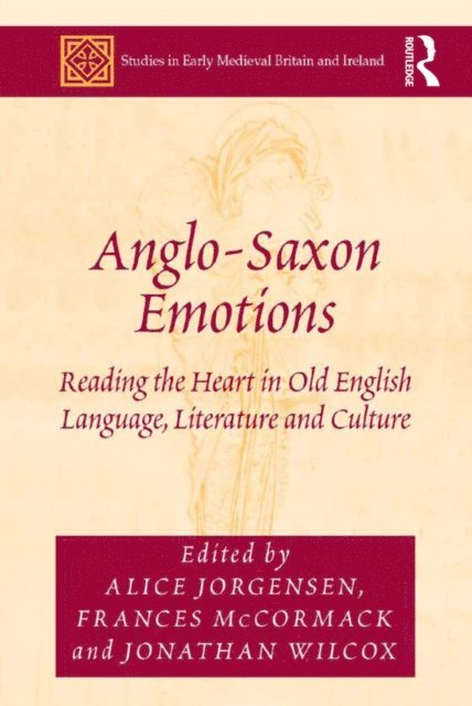Jonathan Wilcox, Frances McCormack, Alice Jorgensen - Anglo-Saxon Emotions, E-bok