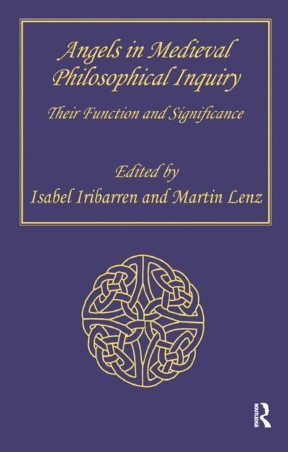 Martin Lenz, Isabel Iribarren - Angels in Medieval Philosophical Inquiry, E-bok