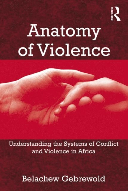 Belachew Gebrewold - Anatomy of Violence, E-bok