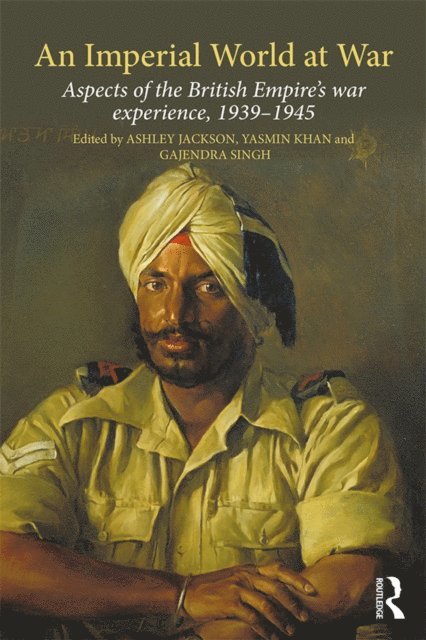 Gajendra Singh, Yasmin Khan, Ashley Jackson - Imperial World at War, E-bok