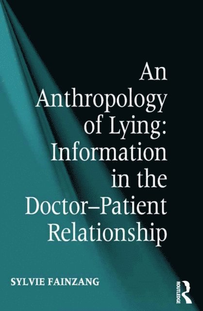 Sylvie Fainzang - Anthropology of Lying, E-bok