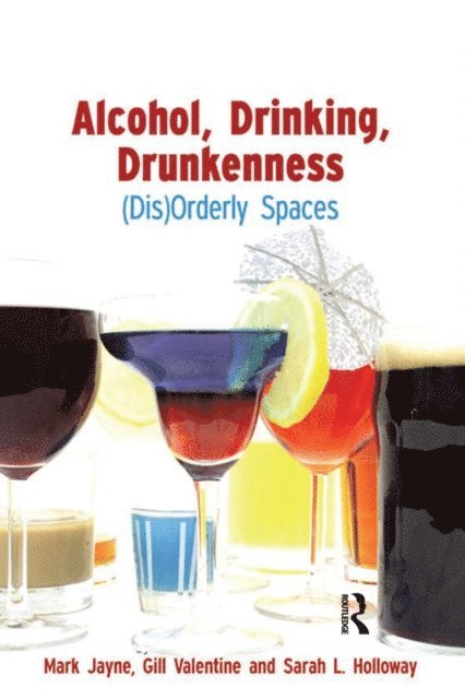 Sarah Holloway, Gill Valentine, Mark Jayne - Alcohol, Drinking, Drunkenness, E-bok