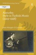 Alaturka: Style in Turkish Music (1923-1938)