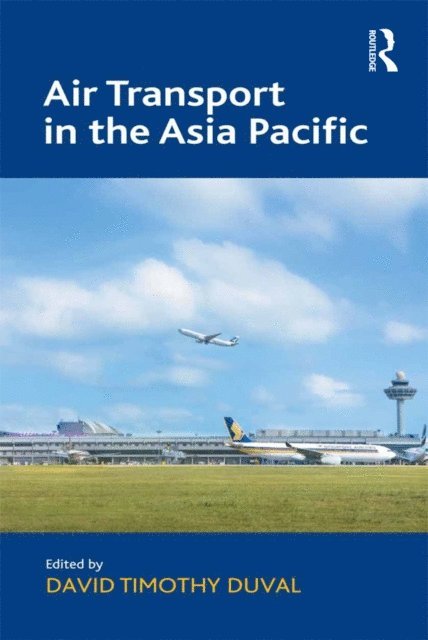 David Timothy Duval - Air Transport in the Asia Pacific, E-bok