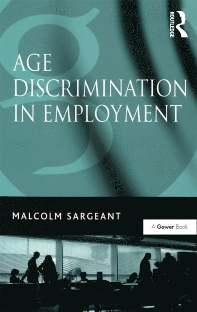 Malcolm Sargeant - Age Discrimination in Employment, E-bok