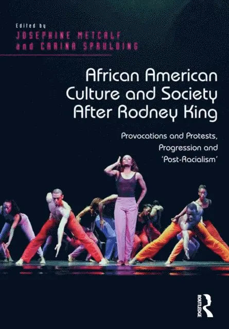 Carina Spaulding, Josephine Metcalf - African American Culture and Society After Rodney King, E-bok. Tillgänglighet: Lägg i varukorg