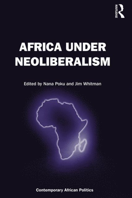 Jim Whitman, Nana Poku - Africa Under Neoliberalism, E-bok