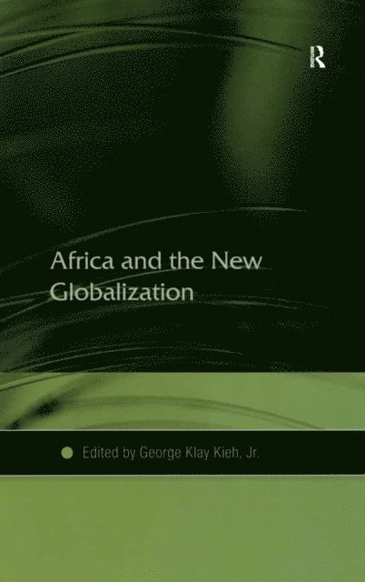 Jr., George Klay Kieh - Africa and the New Globalization, E-bok