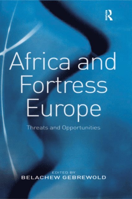 Belachew Gebrewold - Africa and Fortress Europe, E-bok