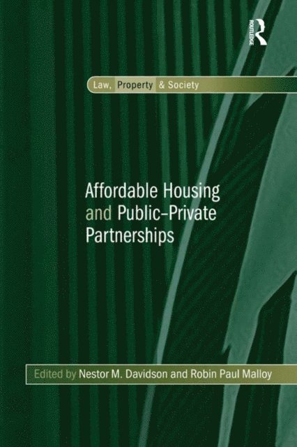 Nestor M. Davidson, Robin Paul Malloy - Affordable Housing and Public-Private Partnerships, E-bok