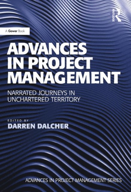 Darren Dalcher - Advances in Project Management, E-bok