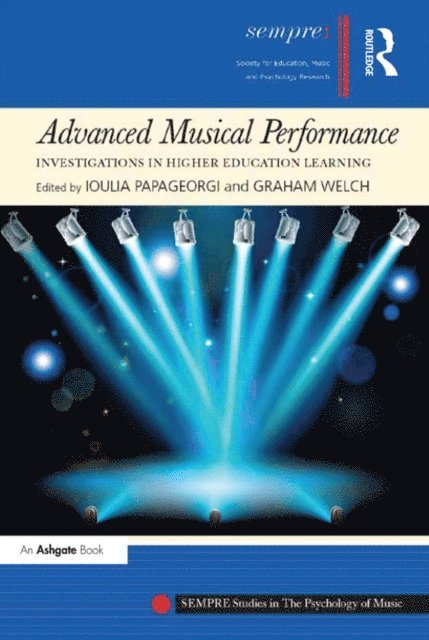 Graham Welch, Ioulia Papageorgi - Advanced Musical Performance: Investigations in Higher Education Learning, E-bok