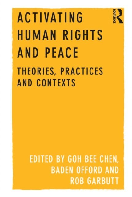 Rob Garbutt, Baden Offord, GOH Bee Chen - Activating Human Rights and Peace, E-bok