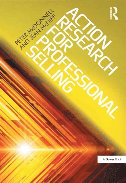 Jean McNiff, Peter McDonnell - Action Research for Professional Selling, E-bok
