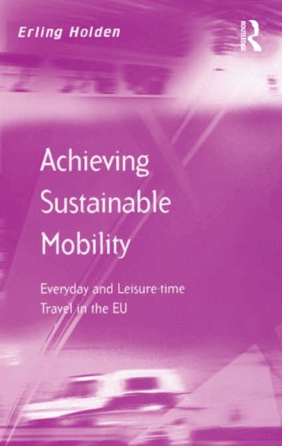 Erling Holden - Achieving Sustainable Mobility, E-bok