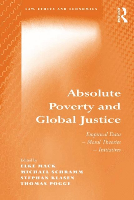 Thomas Pogge, Michael Schramm, Elke Mack - Absolute Poverty and Global Justice, E-bok