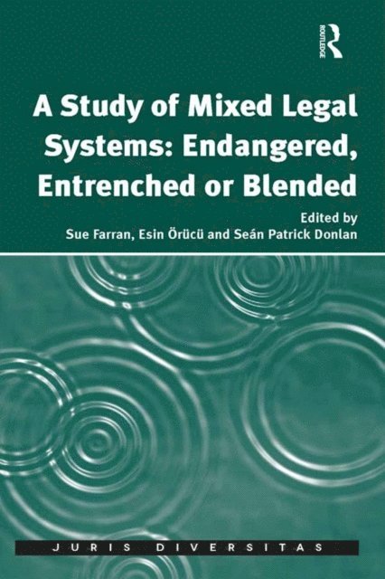 Esin Orucu, Sue Farran - Study of Mixed Legal Systems: Endangered, Entrenched or Blended, E-bok