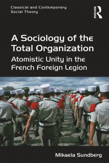 Mikaela Sundberg - Sociology of the Total Organization, E-bok