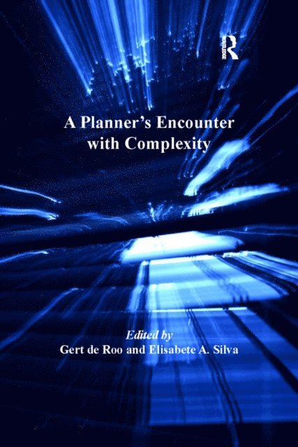 Elisabete A. Silva, Gert de Roo - Planner's Encounter with Complexity, E-bok