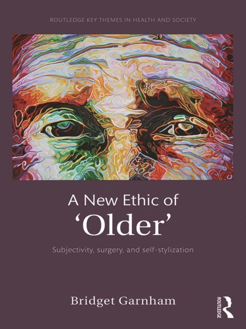 Bridget Garnham - New Ethic of 'Older', E-bok