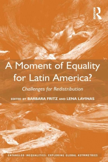 Lena Lavinas, Barbara Fritz - Moment of Equality for Latin America?, E-bok