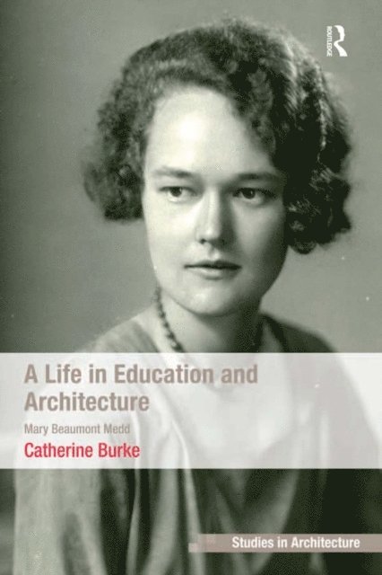 Catherine Burke - Life in Education and Architecture, E-bok