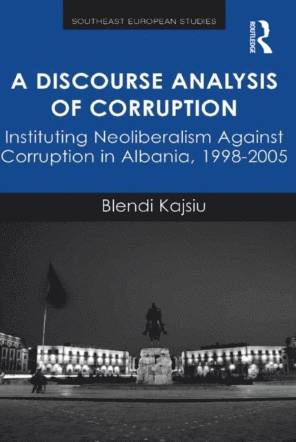 Blendi Kajsiu - Discourse Analysis of Corruption, E-bok. Tillgänglighet: Lägg i varukorg