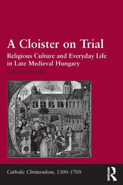 Gabriella Erdelyi - Cloister on Trial, E-bok