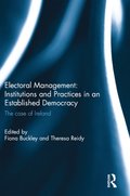 Electoral Management: Institutions and Practices in an Established Democracy
