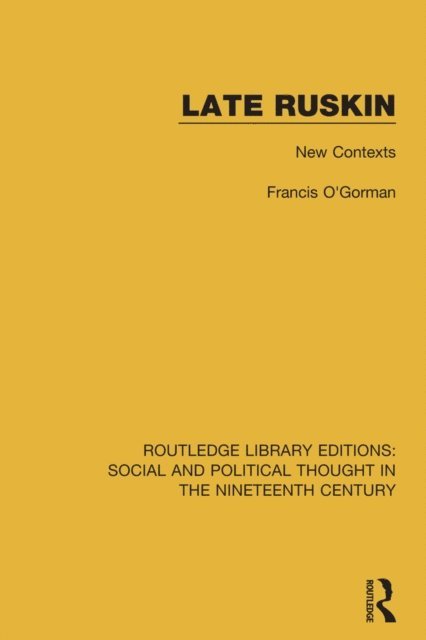 Francis O'Gorman - Late Ruskin, E-bok
