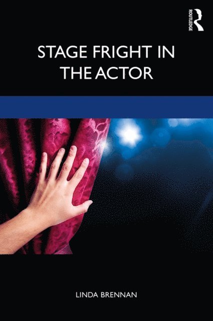 Linda Brennan - Stage Fright in the Actor, E-bok