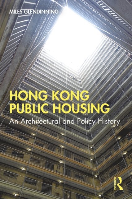 Miles Glendinning - Hong Kong Public Housing, E-bok