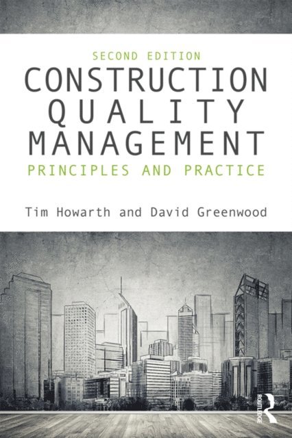 David Greenwood, Tim Howarth - Construction Quality Management, E-bok