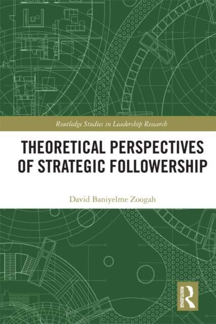 David Zoogah - Theoretical Perspectives of Strategic Followership, E-bok